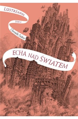 Lustrzanna T.4 Echa nad światem