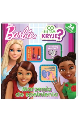 Barbie. Co się tam kryje? Marzenia do spełnienia