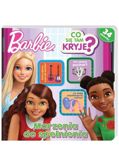 Barbie. Co się tam kryje? Marzenia do spełnienia