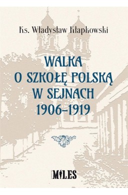 Walka o szkołę polską w Sejnach 1906-1919