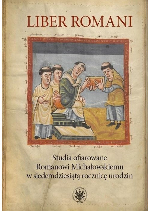Liber Romani. Studia ofiarowane Romanowi...