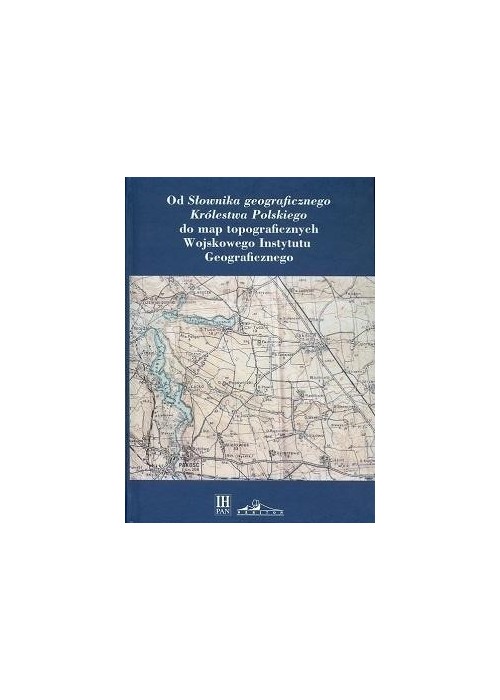 Od "Słownika geograficznego Królestwa Polskiego"..