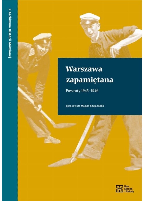 Warszawa zapamiętana. Powroty 19451946