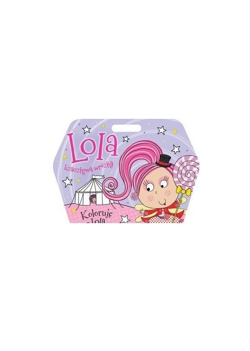 Lola lizaczkowa wróżka. Koloruję z Lolą