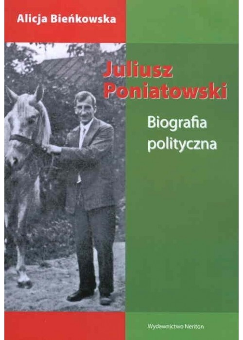 Juliusz Poniatowski. Biografia polityczna