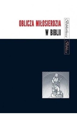 Oblicza Miłosierdzia w Biblii