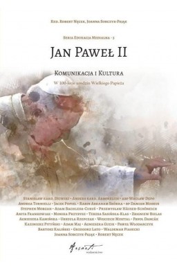 Jan Paweł II. Komunikacja i kultura