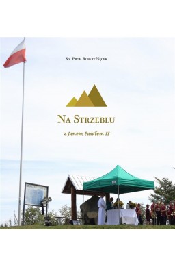 Na Strzeblu z Janem Pawłem II