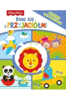 Fisher Price. Baw się z przyjaciółmi