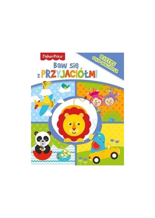 Fisher Price. Baw się z przyjaciółmi