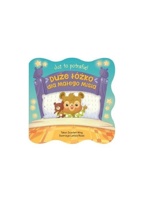 Już to potrafię! Duże łóżko dla małego Misia