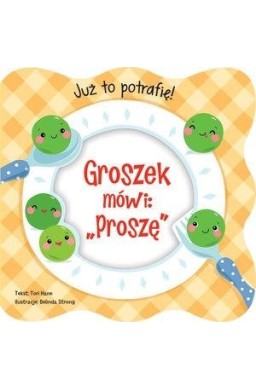 Już to potrafię! Groszek mówi: Proszę