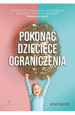 Pokonać dziecięce ograniczenia