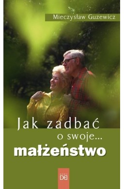 Jak zadbać o swoje... małżeństwo