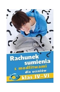 Rachunek sumienia z modlit. dla uczniów kl. IV-VI