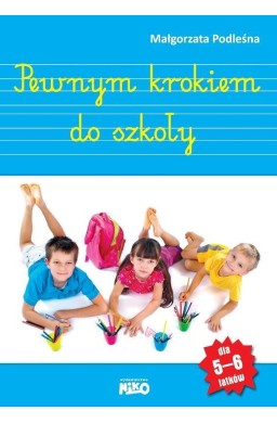 Pewnym krokiem do szkoły