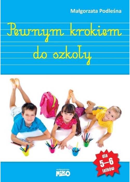 Pewnym krokiem do szkoły