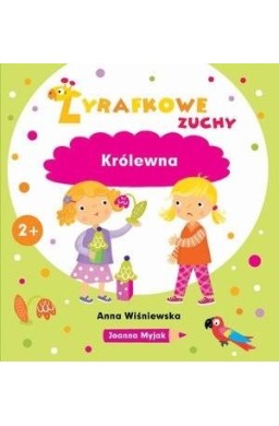 Żyrafkowe zuchy. Królewna