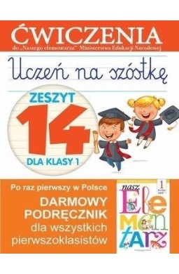 Uczeń na szóstkę Kl.1 z.14 Ćwiczenia