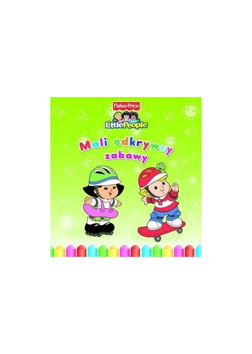 Little People. Mali odkrywcy. Zabawy