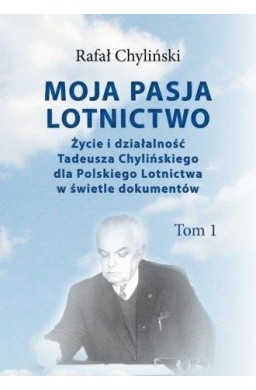 Moja pasja lotnictwo T.1