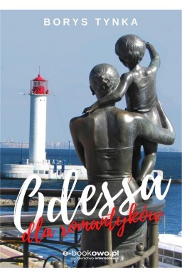 Odessa dla romantyków