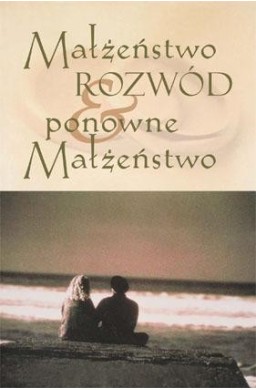 Małżeństwo, rozwód i ponowne małżeństwo