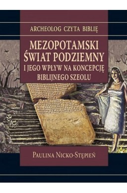 Mezopotamski świat podziemny i jego wpływ na...