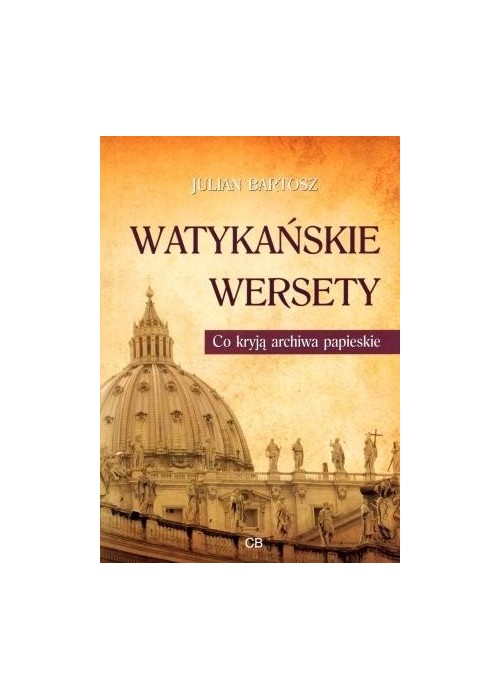 Watykańskie wersety. Co kryją archiwa papieskie