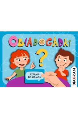 Obiadogadki. Pytania do obiadu