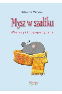 Mysz w szaliku. Wierszyki logopedyczne