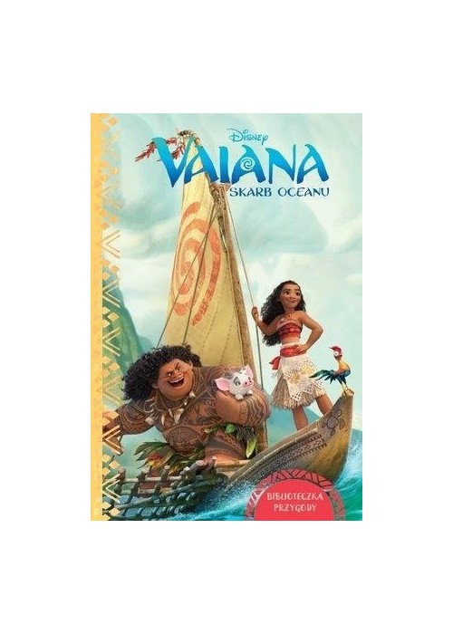 Biblioteczka przygody. Disney Vaiana. Skarb oceanu