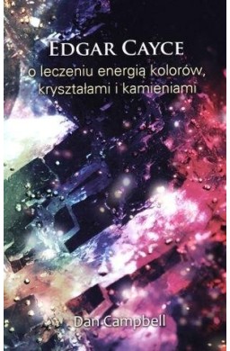 Edgar Cayce o leczeniu energią kolorów...