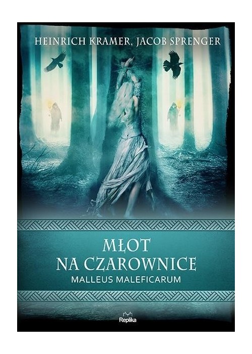 Młot na czarownice. Malleus Maleficarum