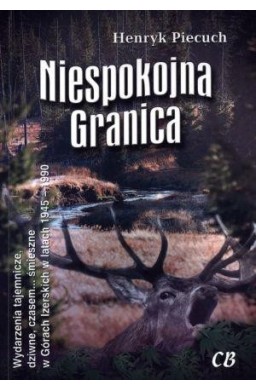 Niespokojna granica. Wydarzenia tajemnicze...