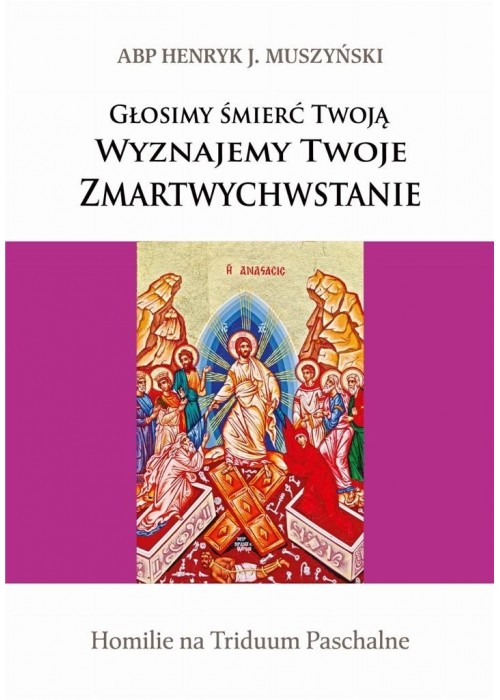 Głosimy śmierć Twoją
