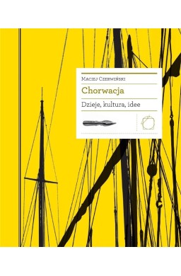 Chorwacja. Dzieje, kultura, idee