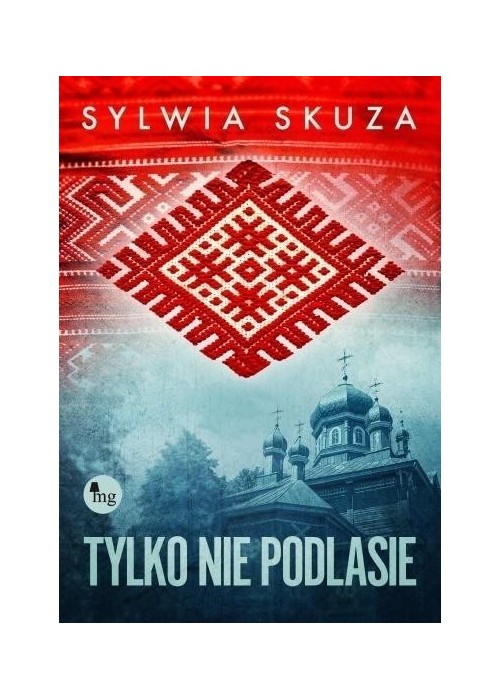 Tylko nie Podlasie