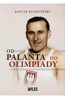 Od palanta do olimpiady - Janusz Kusociński