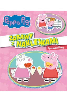 Świnka Peppa. Zabawy z naklejkami. Pyszności...