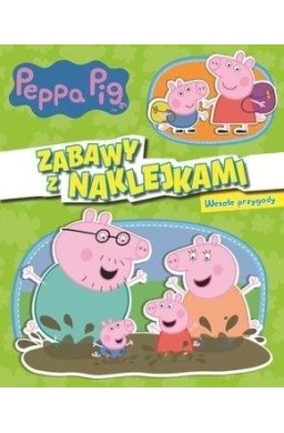 Świnka Peppa. Wesołe przygody. Zabawy z naklejkami