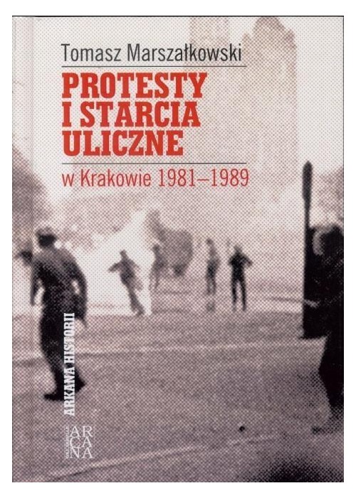 Protesty i starcia uliczne w Krakowie 1981-1989