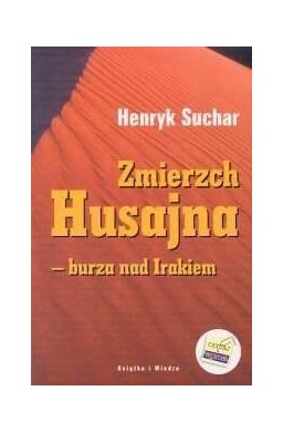 Zmierzch Husajna burza nad Irakiem