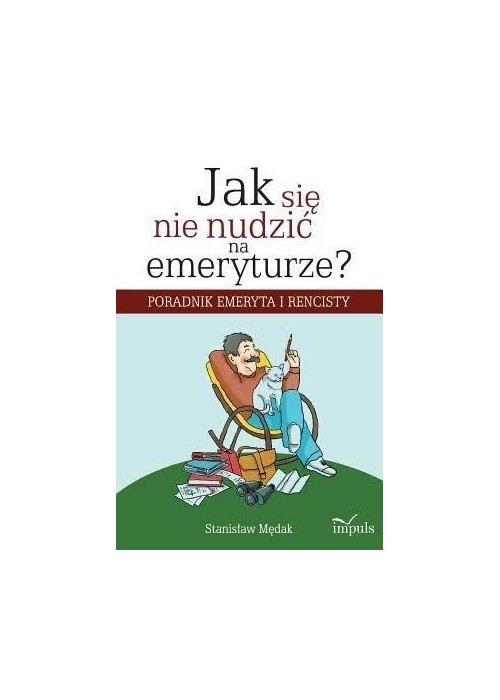 Jak się nie nudzić na emeryturze?