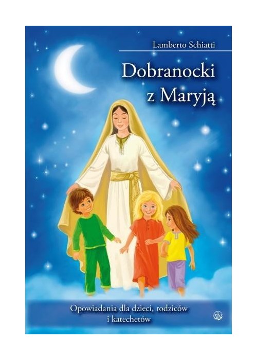 Dobranocki z Maryją. Opowiadania dla dzieci...
