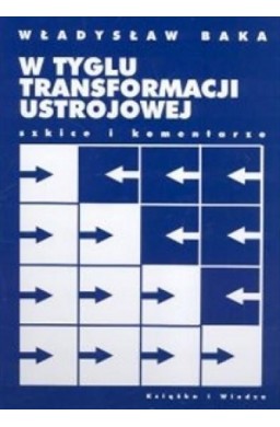 W tyglu transformacji ustrojowej