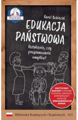 Edukacja państwowa. Kształcenie czy programowanie?