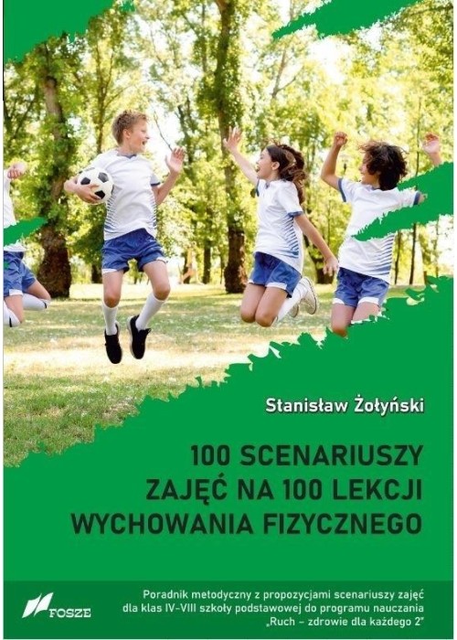 100 scenariuszy zajęć na 100 lekcji w-f