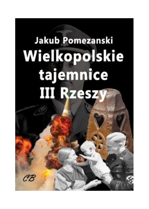 Wielkopolskie tajemnice III Rzeszy