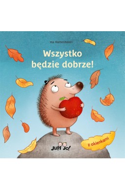 Wszystko będzie dobrze!